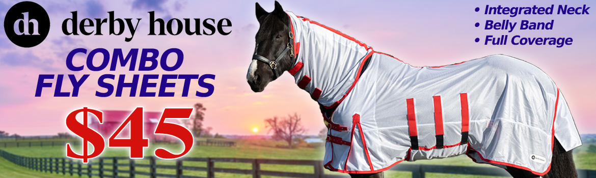 Derby House Combo Fly Sheets $45