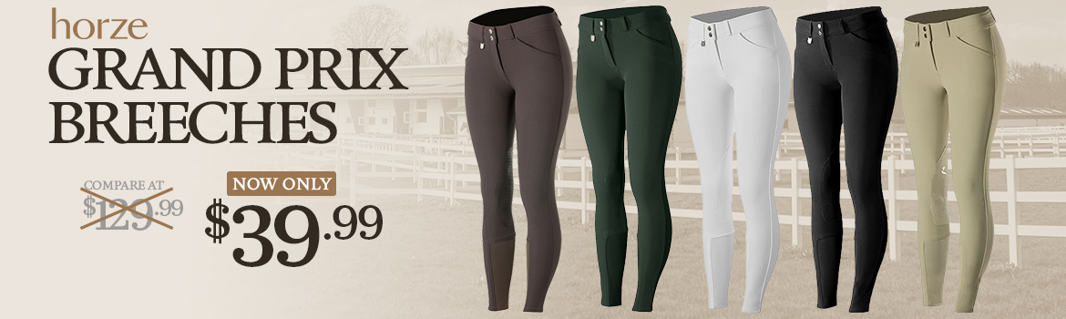 Horze Grand Prix Breeches - Now Only $39.99