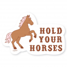 Hold Your Horses Western Decal Sticker