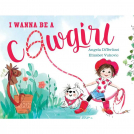 I Wanna Be A Cowgirl By Angela Diterlizzi
